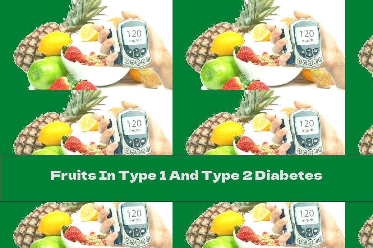 Fruits In Type 1 And Type 2 Diabetes This Nutrition