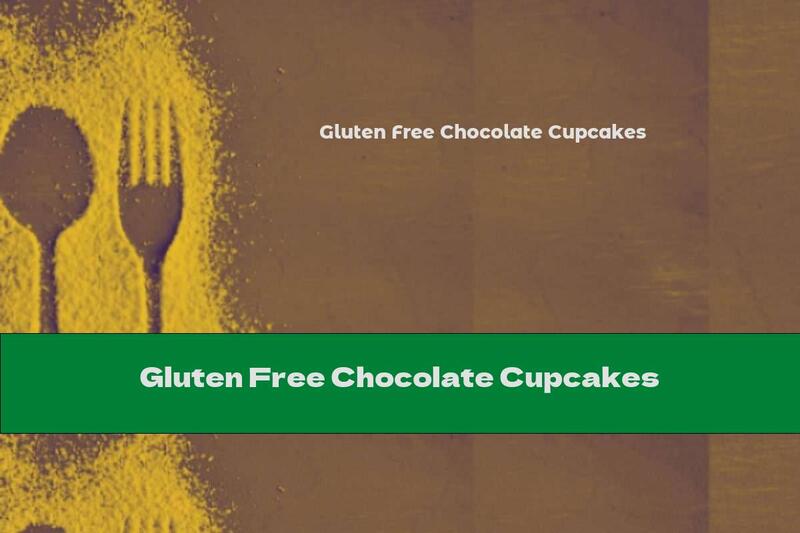 Gluten Free Chocolate Cupcakes