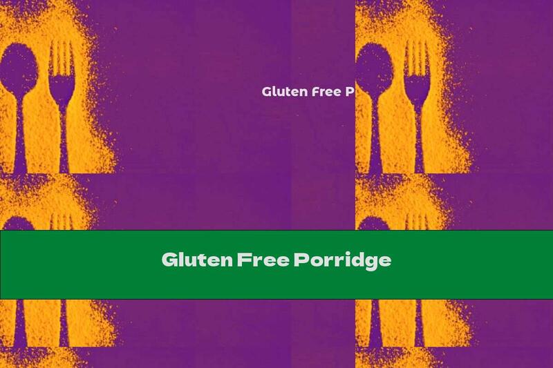 Gluten Free Porridge