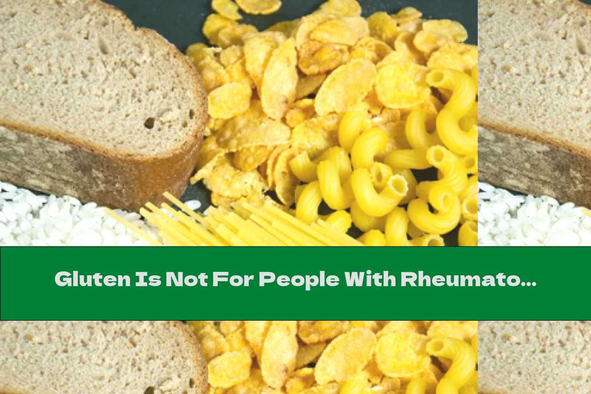 Gluten Is Not For People With Rheumatoid Arthritis
