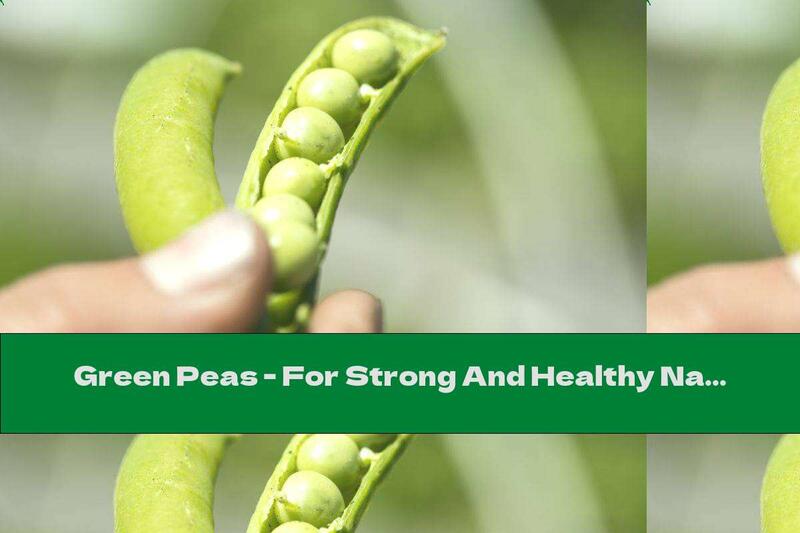 Green Peas - For Strong And Healthy Nails
