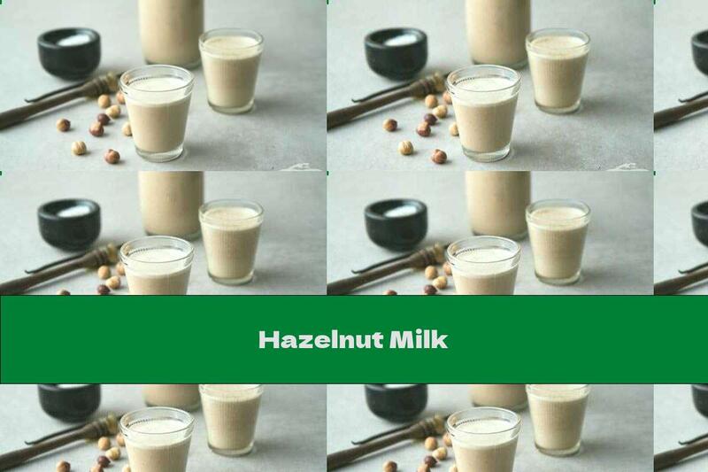 Hazelnut Milk