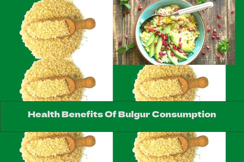 Health Benefits Of Bulgur Consumption