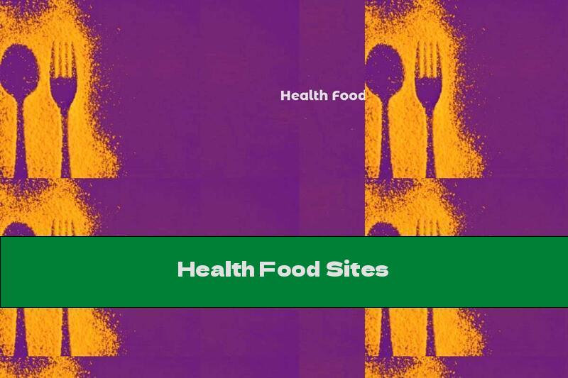 Health Food Sites