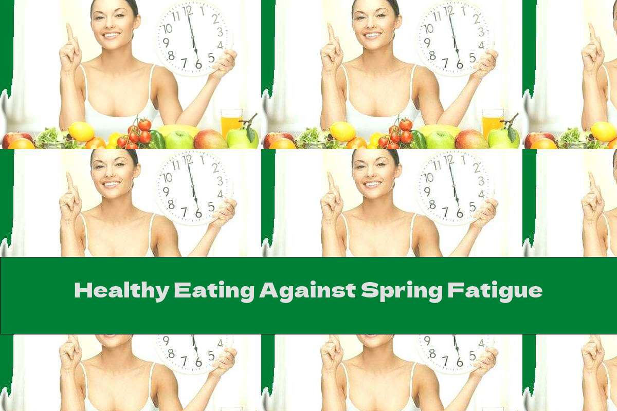 Healthy Eating Against Spring Fatigue