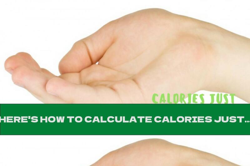 HERE'S HOW TO CALCULATE CALORIES JUST WITH YOUR PALM