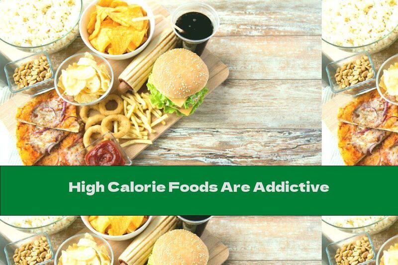 High Calorie Foods Are Addictive