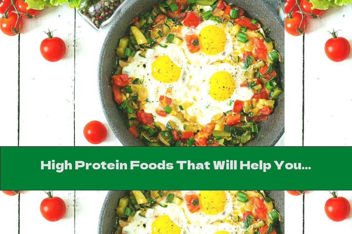 High Protein Foods That Will Help You In The Fight Against Weight Gain