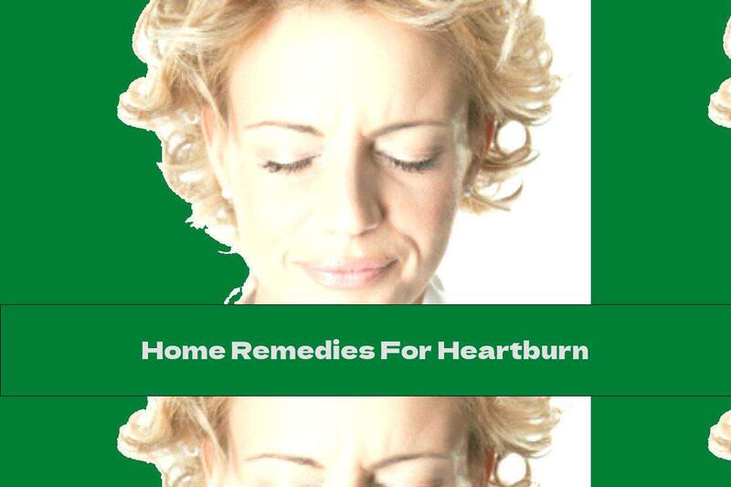 Home Remedies For Heartburn