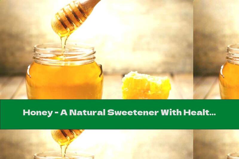 Honey A Natural Sweetener With Healthy Properties This Nutrition