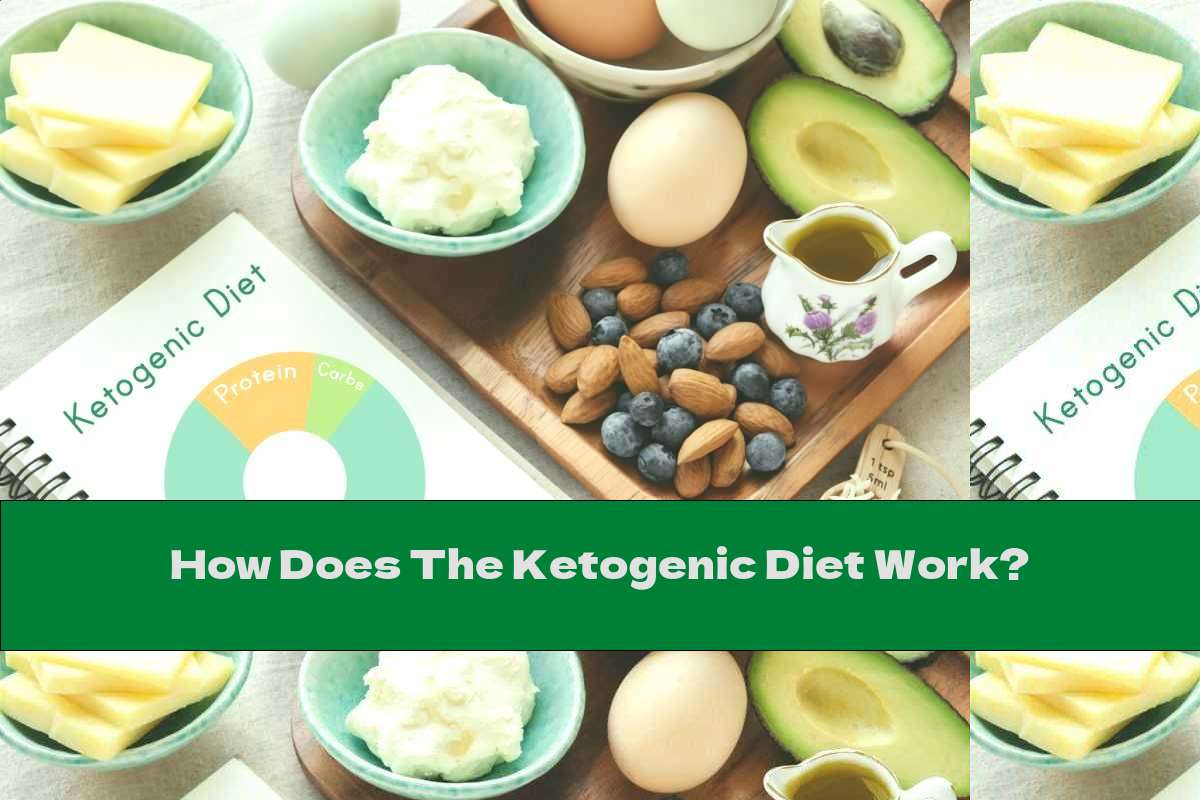 How Does The Ketogenic Diet Work?