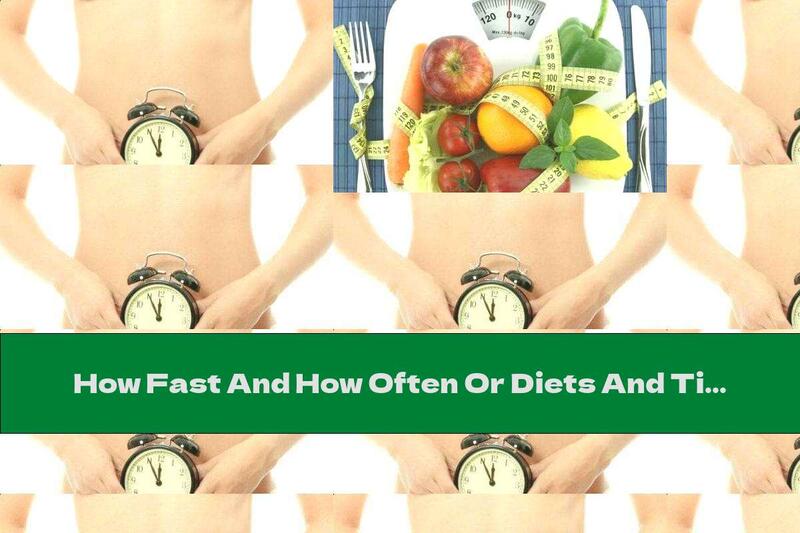How Fast And How Often Or Diets And Time