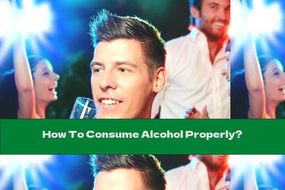 How To Consume Alcohol Properly? This Nutrition