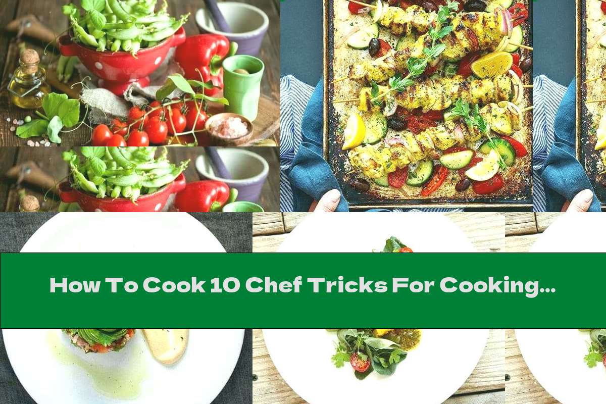 How To Cook 10 Chef Tricks For Cooking Vegetarian Dishes  - Recipe
