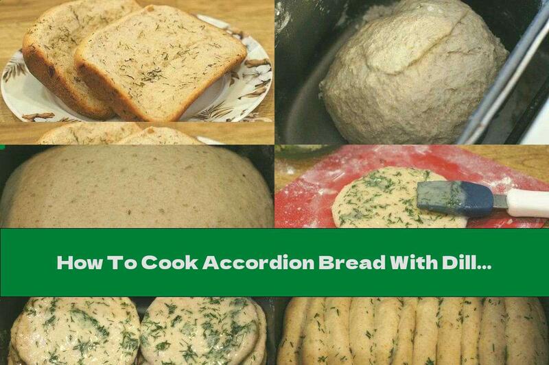 How To Cook Accordion Bread With Dill And Garlic (for Bakery) - Recipe
