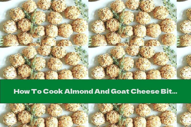 How To Cook Almond And Goat Cheese Bites - Recipe