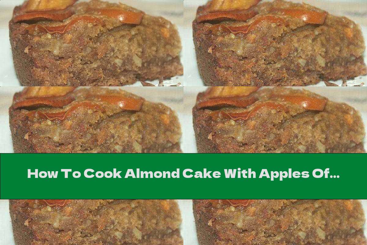 How To Cook Almond Cake With Apples Of Paradise, Cognac And Cinnamon - Recipe