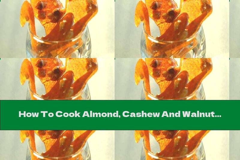 How To Cook Almond, Cashew And Walnut Praline - Recipe