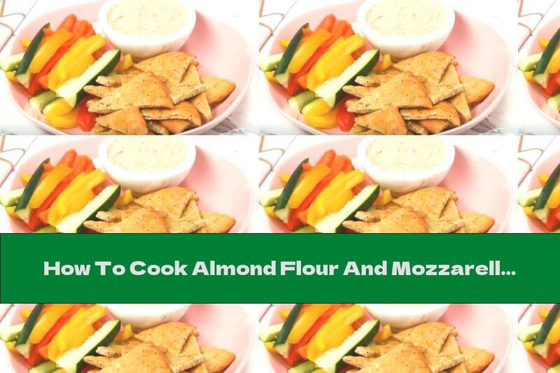 How To Cook Almond Flour And Mozzarella Dough (fathead Dough) - Recipe
