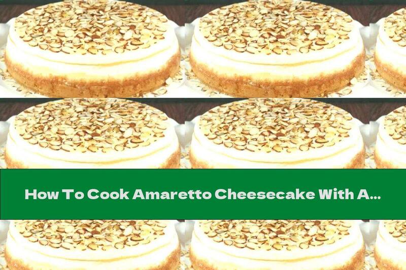 How To Cook Amaretto Cheesecake With Almonds And Raisins - Recipe