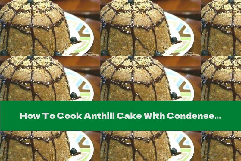 How To Cook Anthill Cake With Condensed Milk And Walnuts - Recipe