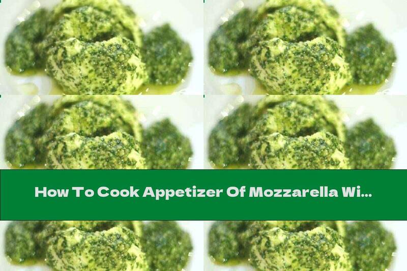 How To Cook Appetizer Of Mozzarella With Parsley Pesto Sauce And Sunflower Seeds - Recipe
