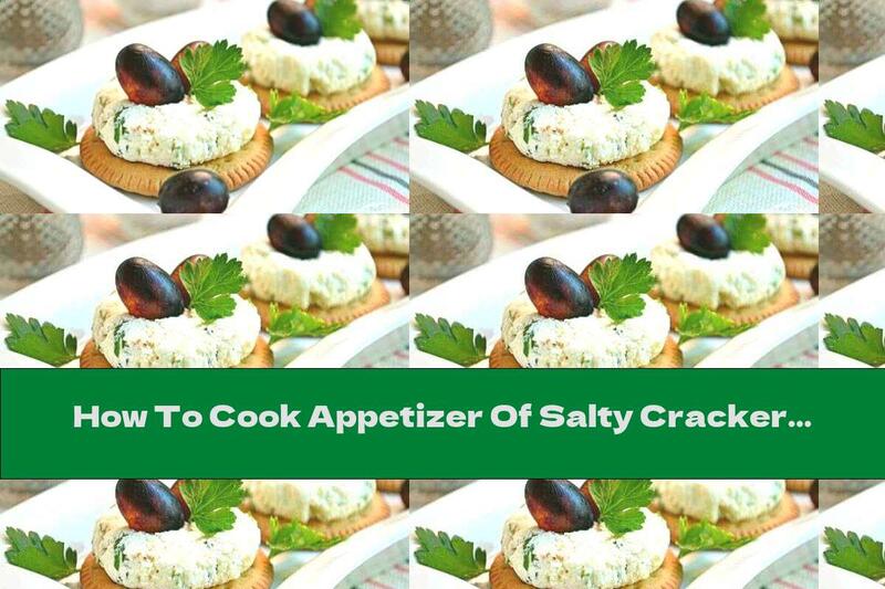How To Cook Appetizer Of Salty Crackers With Cheese And Grapes - Recipe
