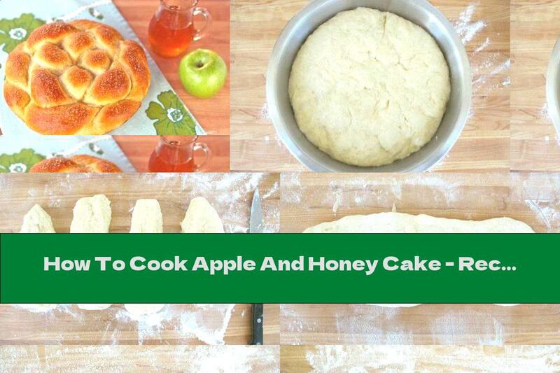 How To Cook Apple And Honey Cake - Recipe