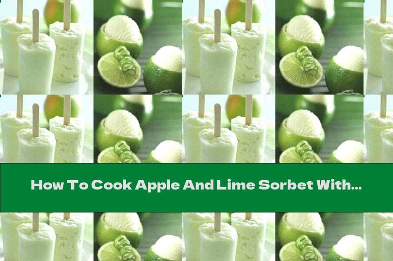 How To Cook Apple And Lime Sorbet With Yogurt - Recipe