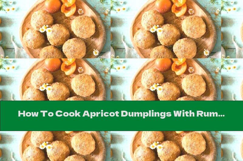 How To Cook Apricot Dumplings With Rum And Cinnamon - Recipe