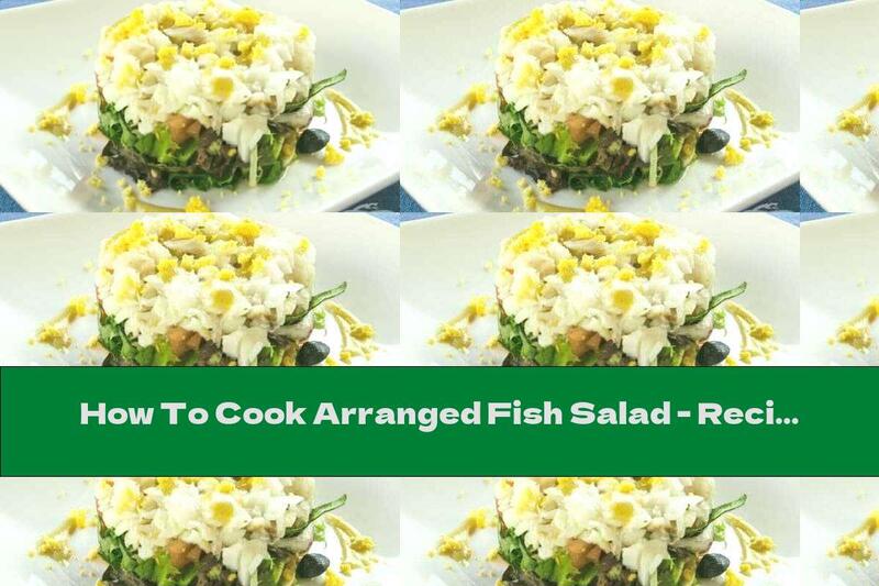 How To Cook Arranged Fish Salad - Recipe