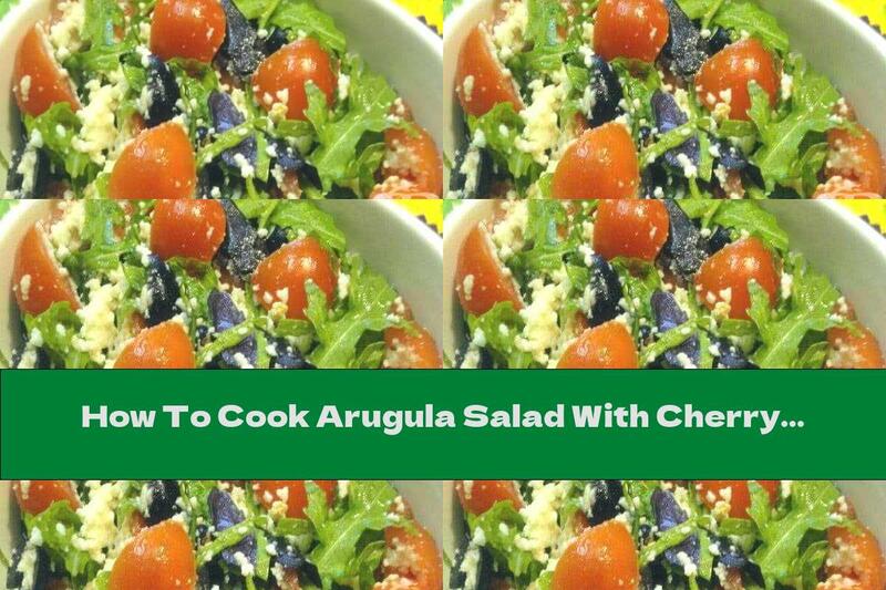 How To Cook Arugula Salad With Cherry Tomatoes, Goat Cheese And Olives - Recipe