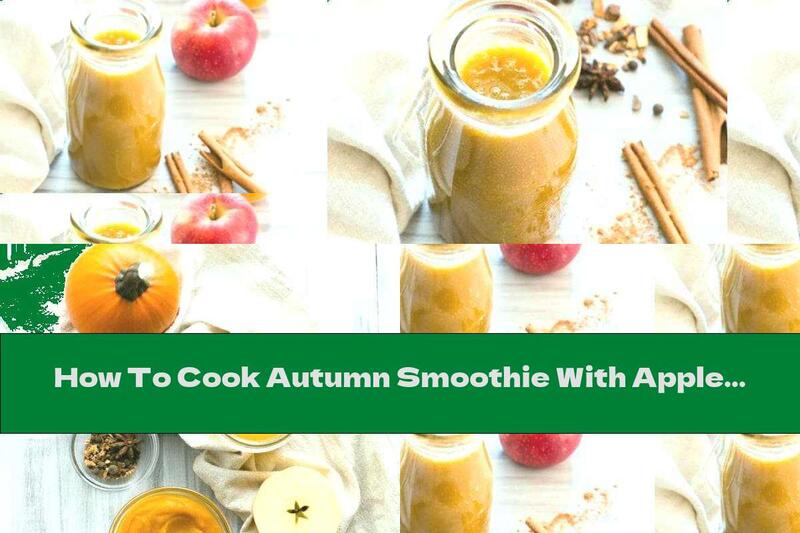 How To Cook Autumn Smoothie With Apple, Banana, Pumpkin And Cinnamon - Recipe