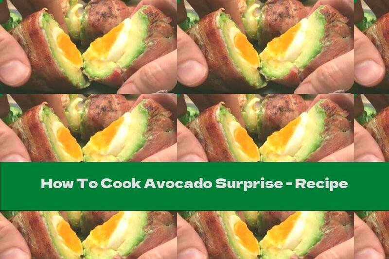 How To Cook Avocado Surprise - Recipe