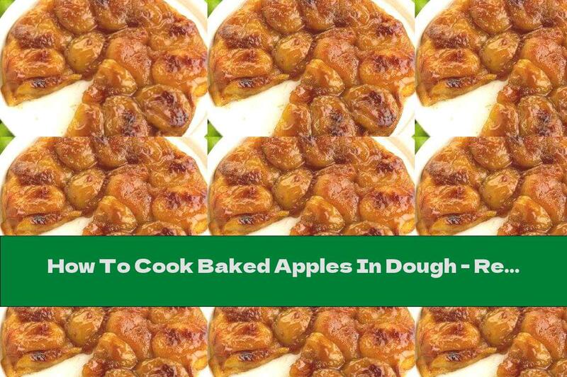 How To Cook Baked Apples In Dough - Recipe