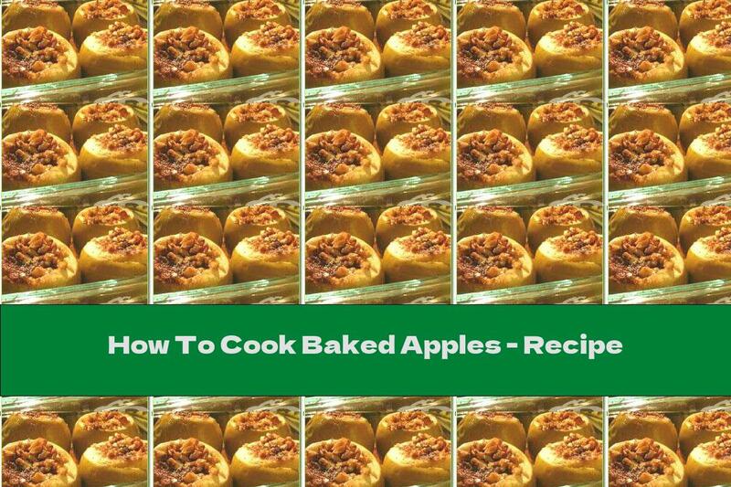 How To Cook Baked Apples - Recipe