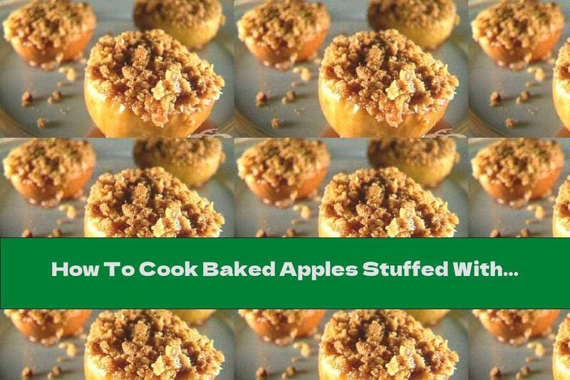 How To Cook Baked Apples Stuffed With Nuts And Bananas In Sugar Syrup - Recipe