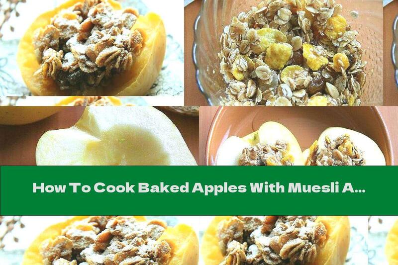 How To Cook Baked Apples With Muesli And Honey - Recipe