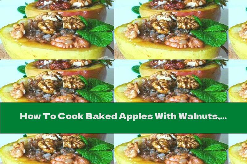 How To Cook Baked Apples With Walnuts, Buckwheat And Cinnamon - Recipe