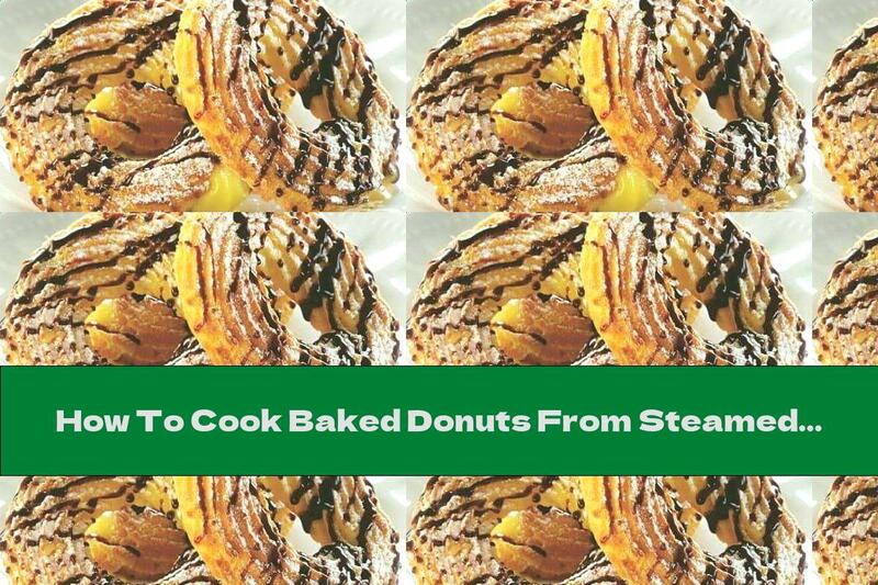 How To Cook Baked Donuts From Steamed Dough With Cream And Chocolate Glaze - Recipe