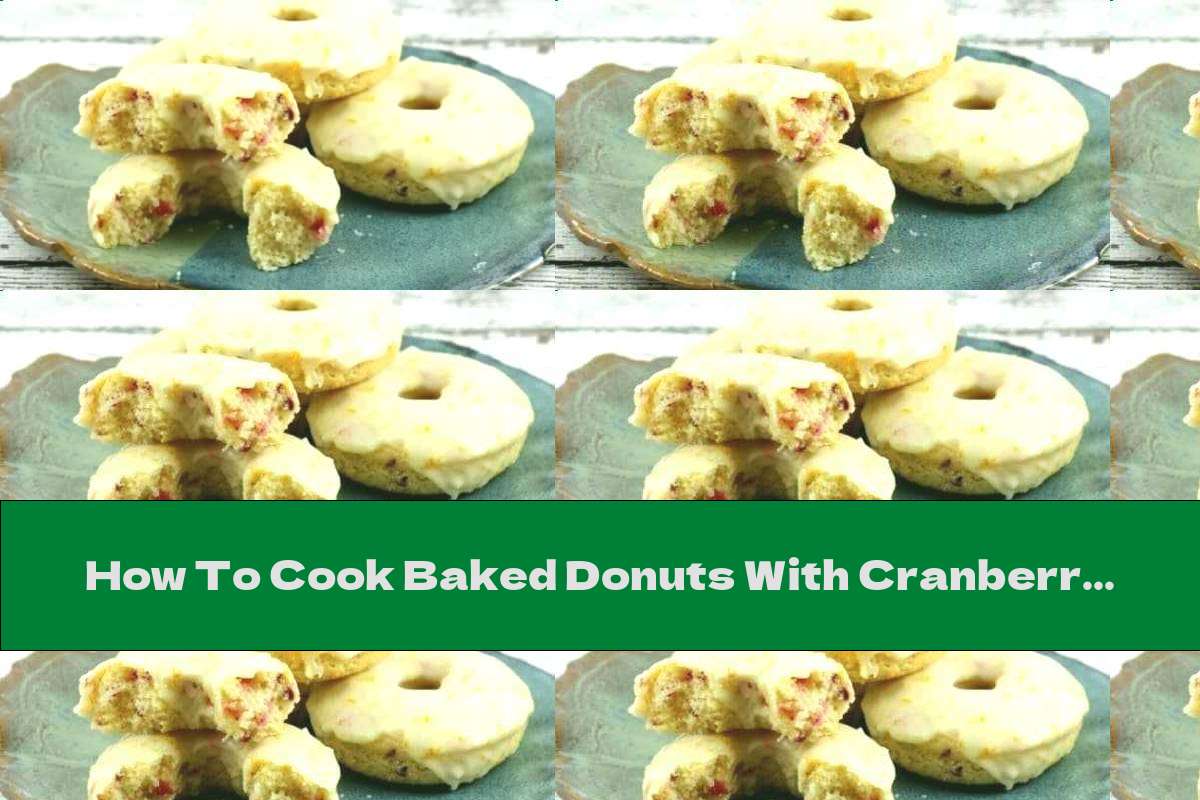 How To Cook Baked Donuts With Cranberries - Recipe
