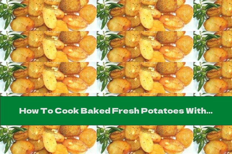 How To Cook Baked Fresh Potatoes With Garlic And Parsley - Recipe