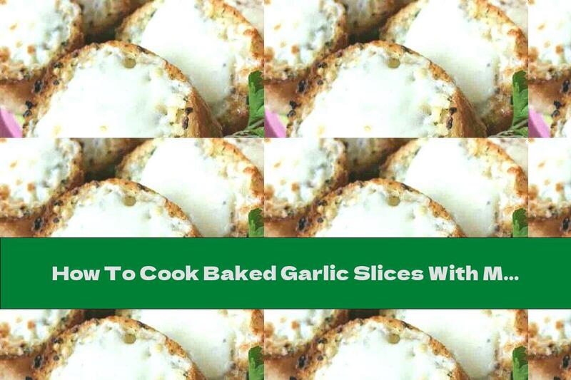 How To Cook Baked Garlic Slices With Mozzarella And Oregano - Recipe