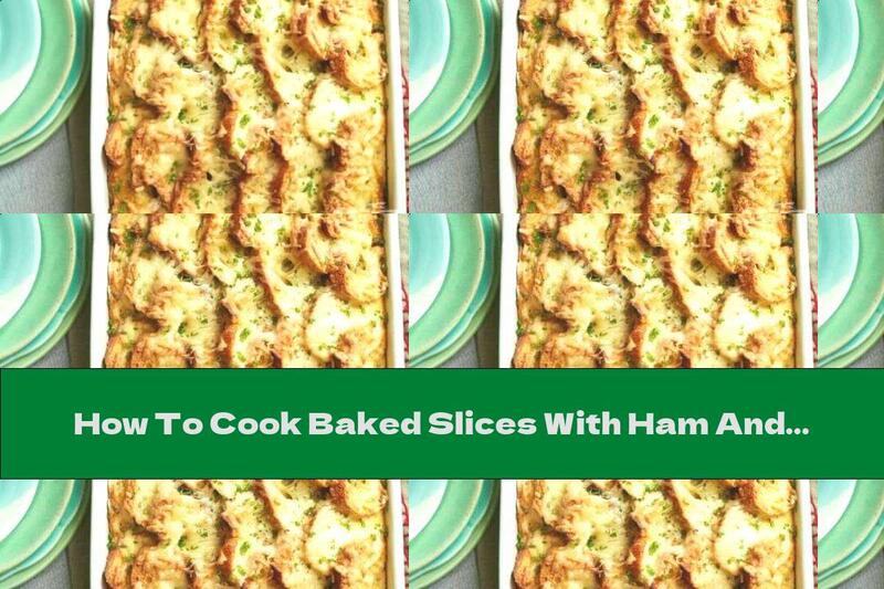 How To Cook Baked Slices With Ham And Cheese - Recipe