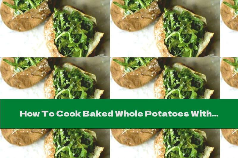 How To Cook Baked Whole Potatoes With Arugula And Parmesan And Mustard Sauce - Recipe