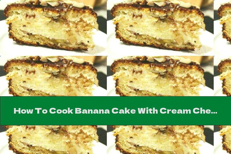 How To Cook Banana Cake With Cream Cheese And Walnuts - Recipe