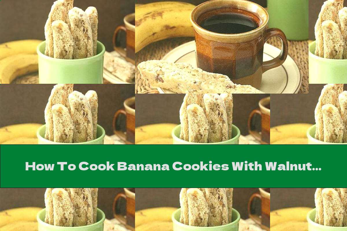 How To Cook Banana Cookies With Walnuts - Recipe