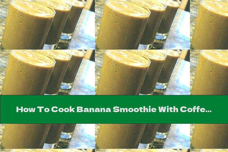 How To Cook Banana Smoothie With Coffee, Ice Cream And Chocolate - Recipe