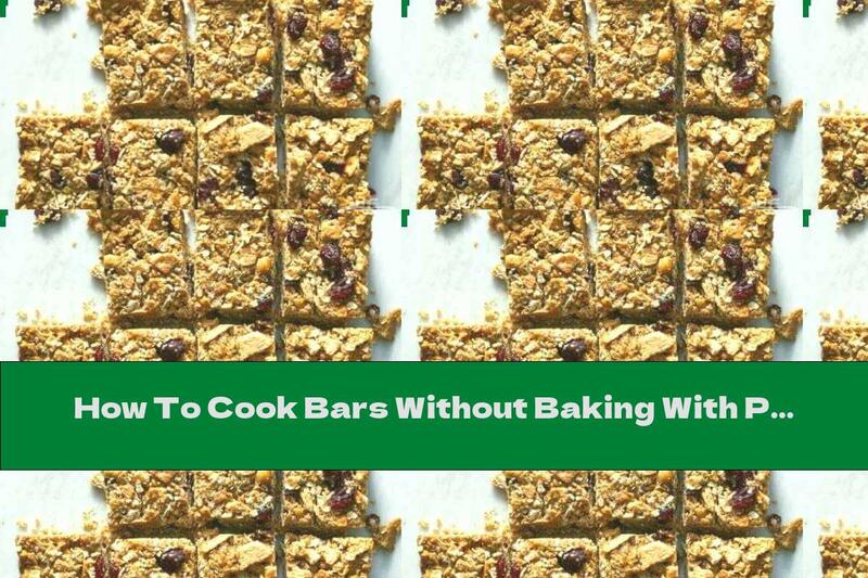 How To Cook Bars Without Baking With Pea Crackers - Recipe