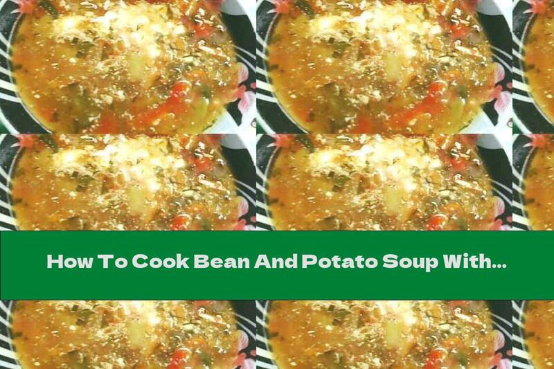 How To Cook Bean And Potato Soup With Bacon And Pickles - Recipe